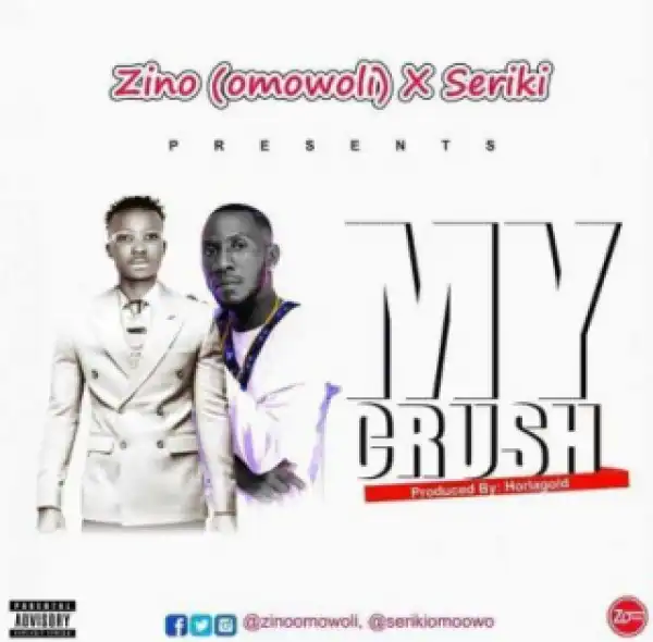 Zino - My Crush Feat. Seriki